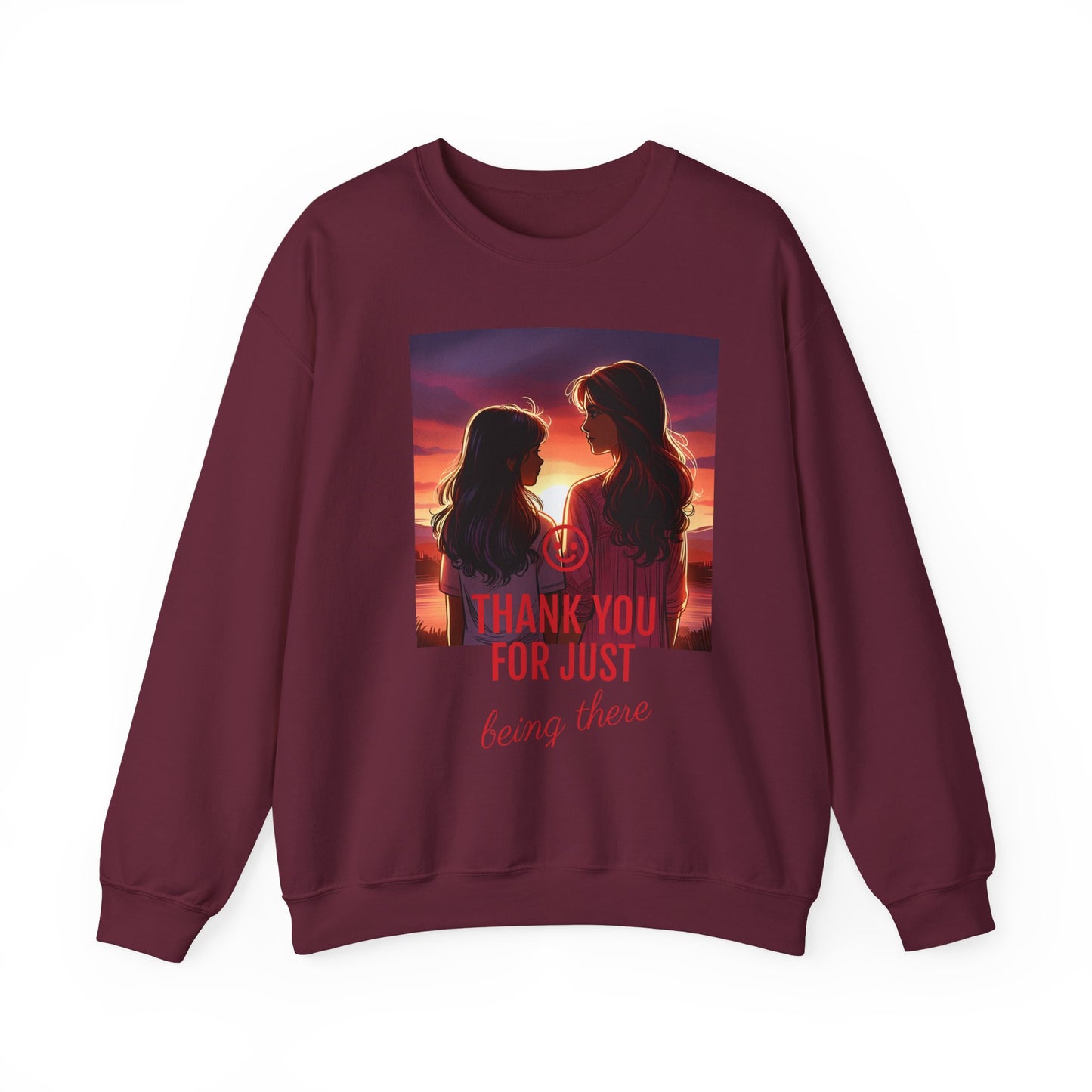 Thank You for Just Being There Sweatshirt, Appreciation Gift, Cozy Crewneck, Friendship Apparel, Thoughtful Gift Idea