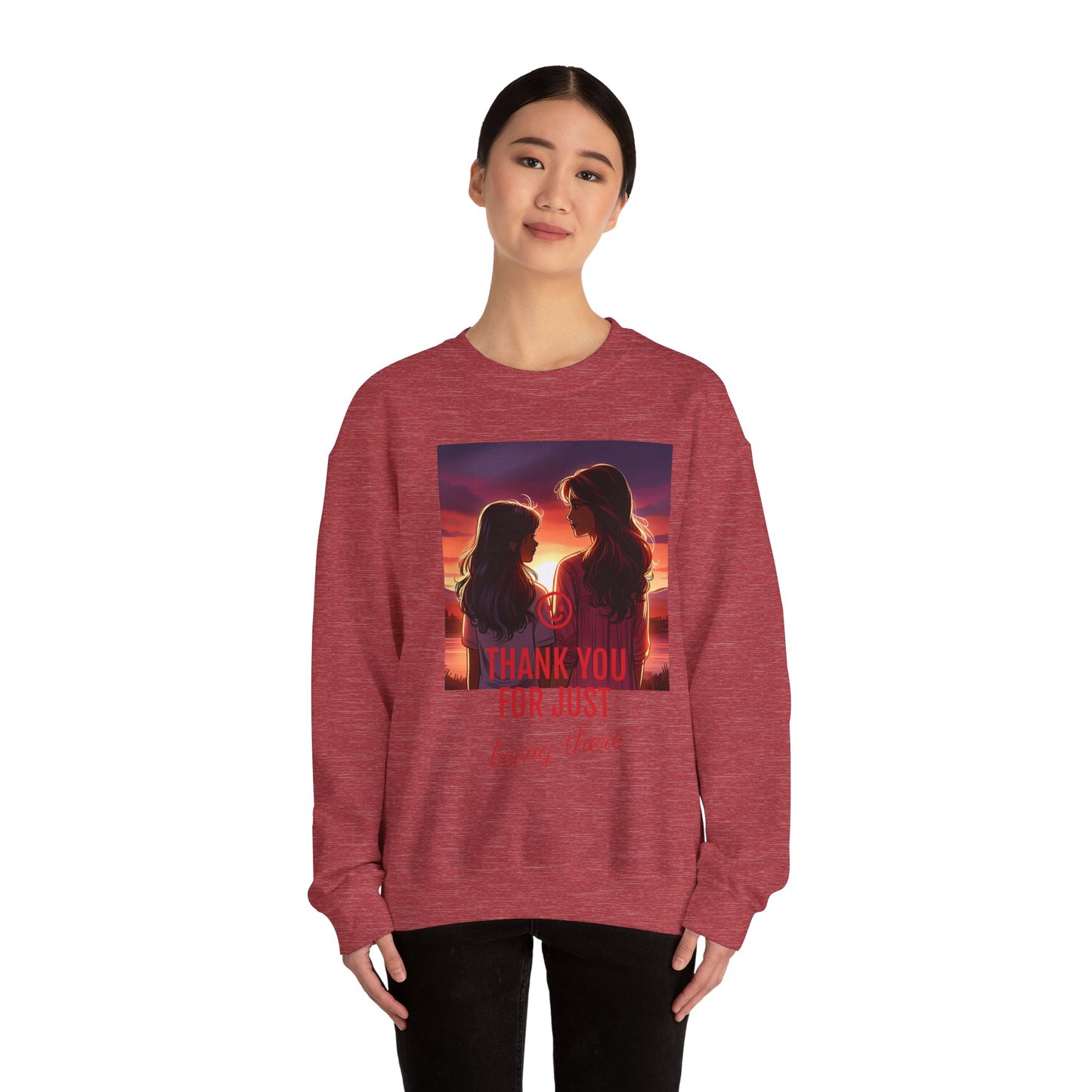 Copy of Thank You for Just Being There Sweatshirt, Appreciation Gift, Cozy Crewneck, Friendship Apparel, Thoughtful Gift Idea