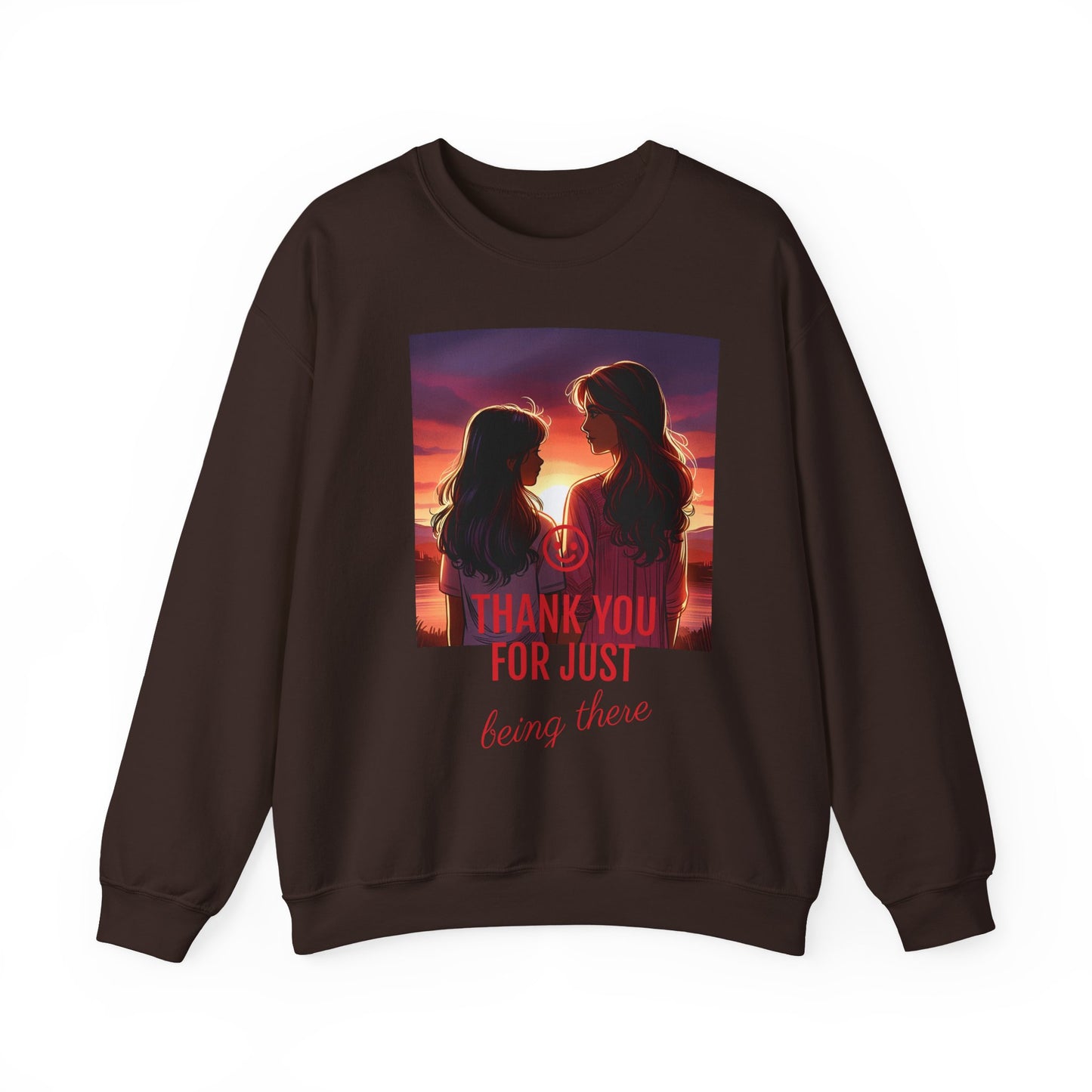 Copy of Thank You for Just Being There Sweatshirt, Appreciation Gift, Cozy Crewneck, Friendship Apparel, Thoughtful Gift Idea