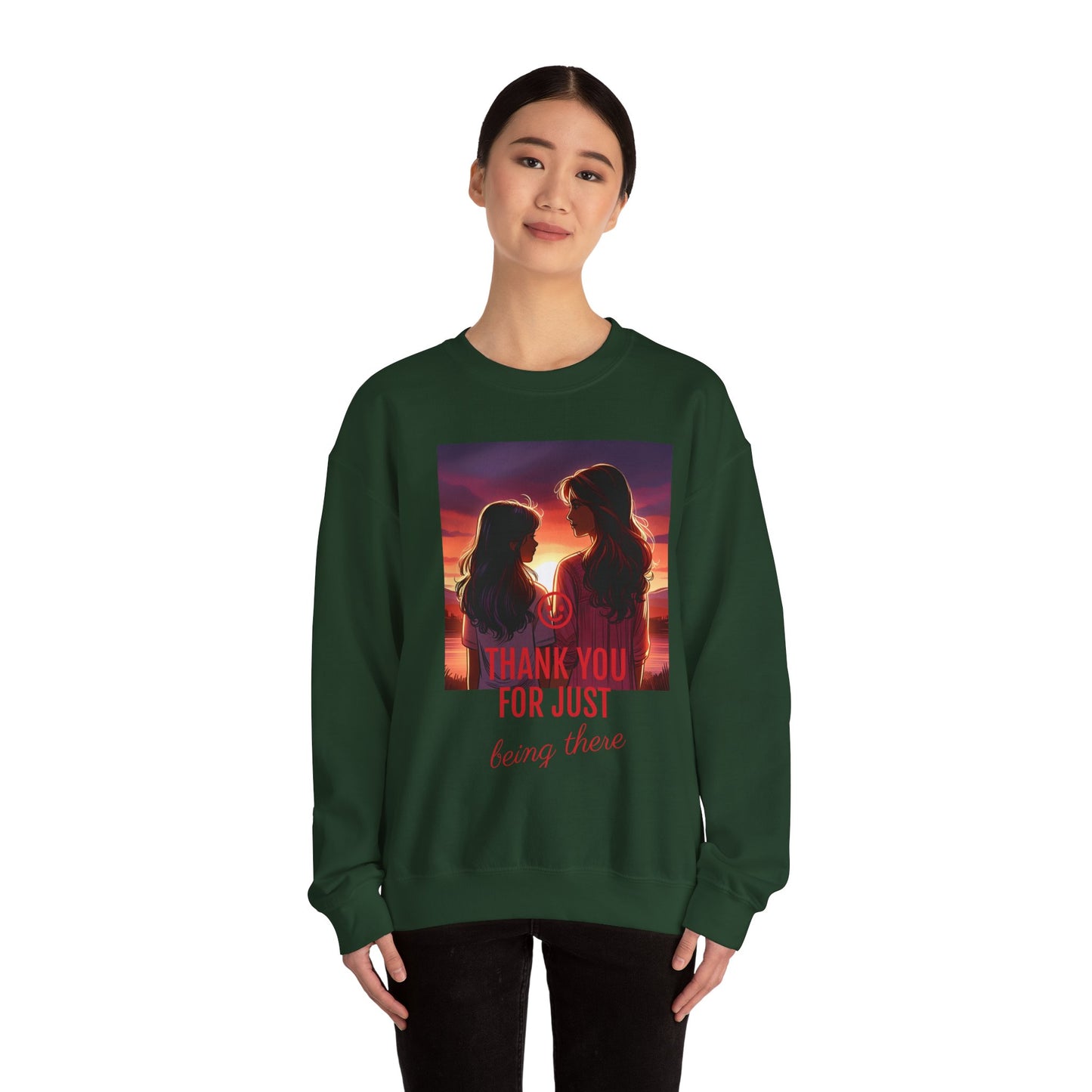 Copy of Thank You for Just Being There Sweatshirt, Appreciation Gift, Cozy Crewneck, Friendship Apparel, Thoughtful Gift Idea