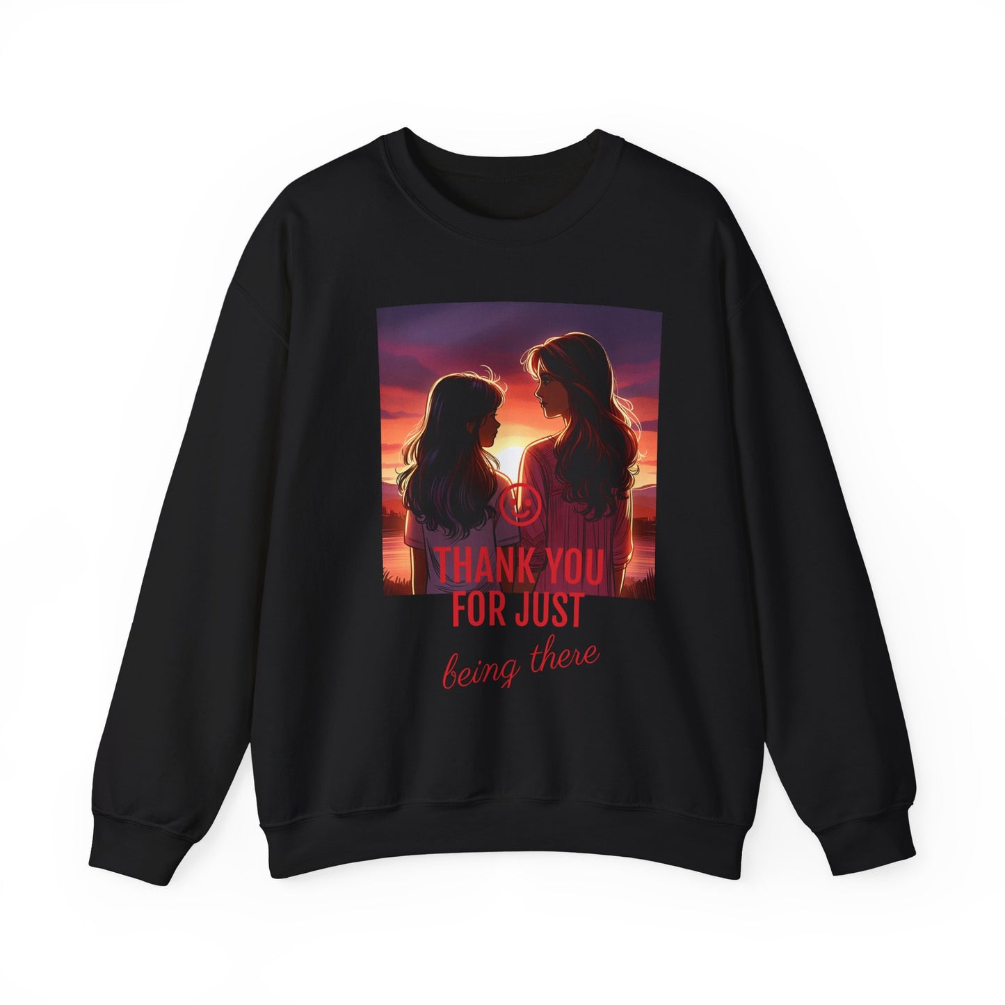 Copy of Thank You for Just Being There Sweatshirt, Appreciation Gift, Cozy Crewneck, Friendship Apparel, Thoughtful Gift Idea