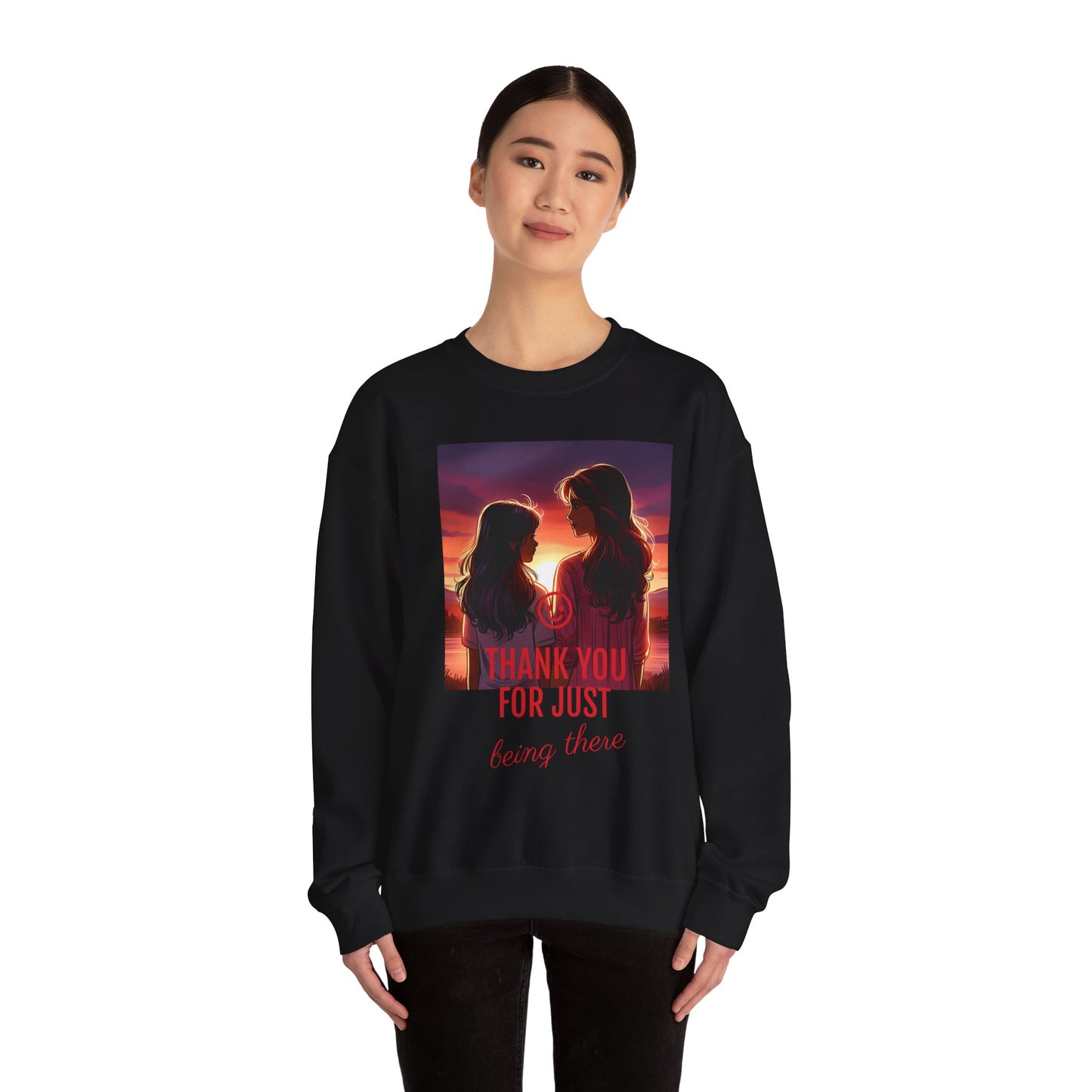 Copy of Thank You for Just Being There Sweatshirt, Appreciation Gift, Cozy Crewneck, Friendship Apparel, Thoughtful Gift Idea