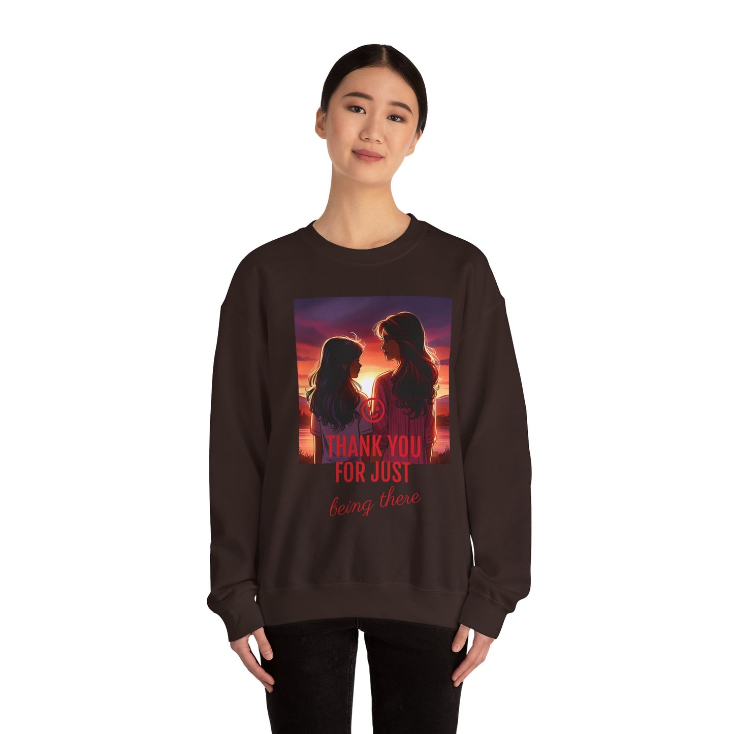Copy of Thank You for Just Being There Sweatshirt, Appreciation Gift, Cozy Crewneck, Friendship Apparel, Thoughtful Gift Idea