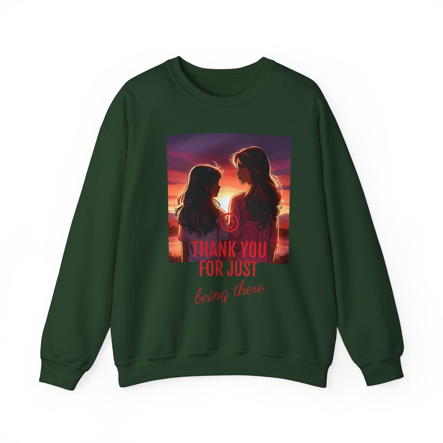 Copy of Thank You for Just Being There Sweatshirt, Appreciation Gift, Cozy Crewneck, Friendship Apparel, Thoughtful Gift Idea